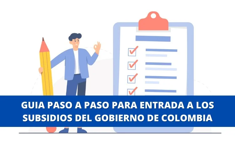 Guía paso a paso para entrada a los subsidios del gobierno de Colombia